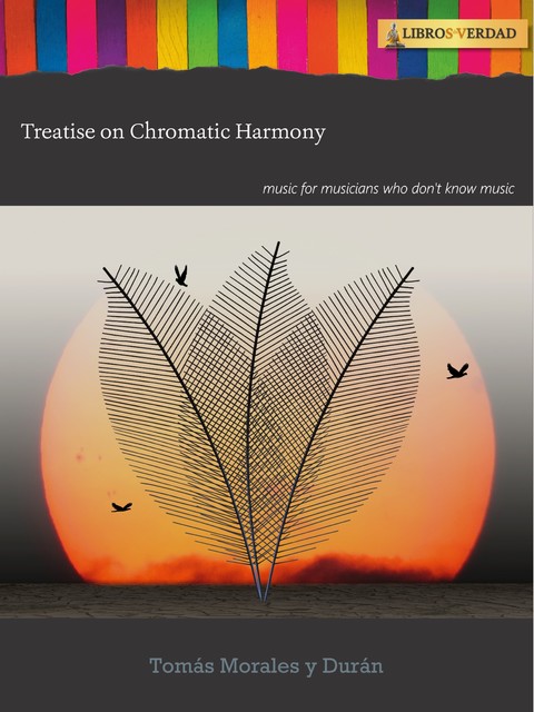 Treatise on Chromatic Harmony, Tomás Morales y Durán