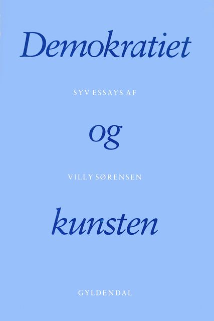 Demokratiet og kunsten, Villy Sørensen