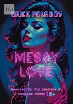 Messy love, Erick Poladov
