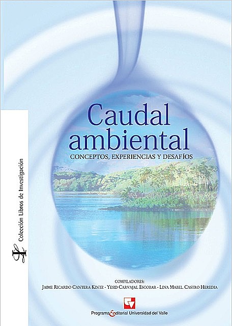 Caudal ambiental, Jaime Cantera Kintz, Lina Mabel Castro, Yesid Carvajal