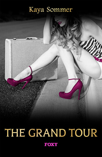 Foxy Short Stories: The Grand Tour, Kaya Sommer