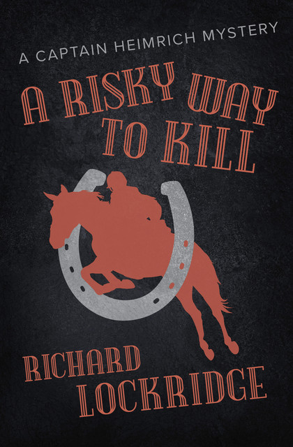 A Risky Way to Kill, Richard Lockridge