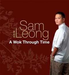 A Wok Through Time, Sam Leong