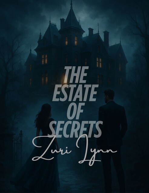 The Estate Of Secrets, Zuri Lynn