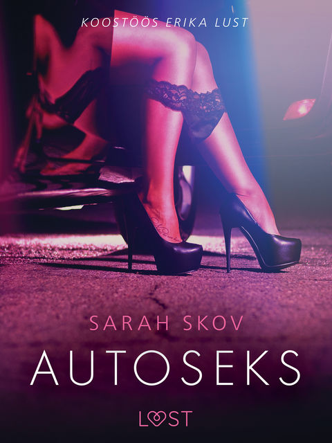 Autoseks – Erootiline lühijutt, Sarah Skov