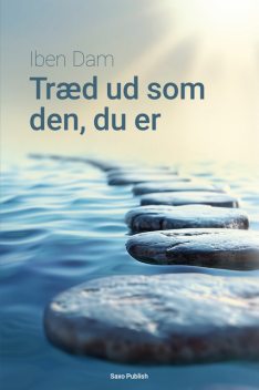 Træd ud som den, du er, Iben Dam