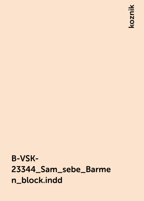B-VSK-23344_Sam_sebe_Barmen_block.indd, koznik