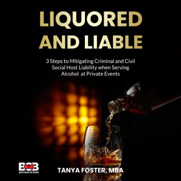 Liquored and Liable, M.B.A., Tanya Foster