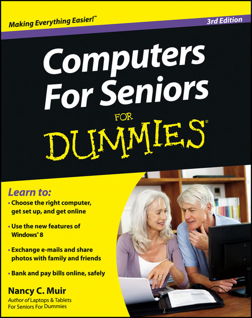 Computers For Seniors For Dummies, Nancy C.Muir