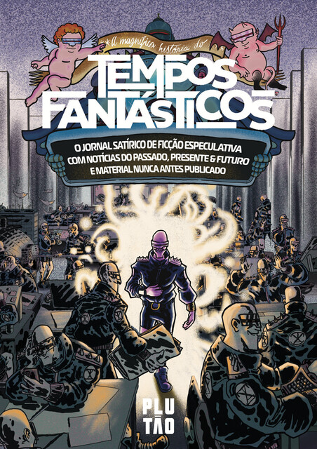A magnífica história do Tempos Fantásticos, Angelo Dias, Alan Santiago, Anna Martino, Jana Bianchi, Cláudia Fusco, Eric Novello, Alexandre Bassani, Bel Delalamo, Bruno Conrado, Bruno Müller, Felipe Rodrigues Araújo, Fernando Aires, Fernando Mola, Fábio M, JP Lima, Ludimila Honorato, Raphael Andrade