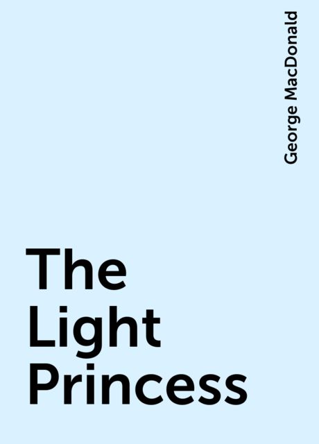 The Light Princess, George MacDonald