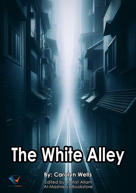 The White Alley, Carolyn Wells