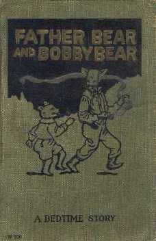 Father Bear and Bobby Bear, Samuel E.Lowe