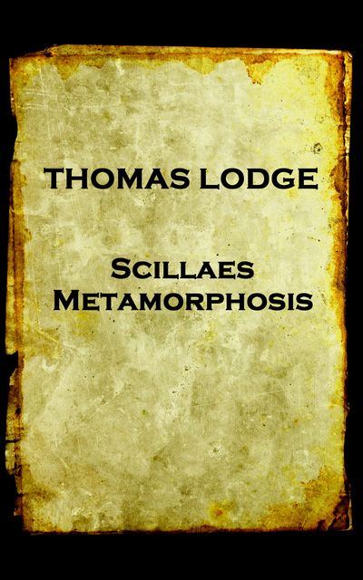 Scillaes Metamorphosis, Thomas Lodge