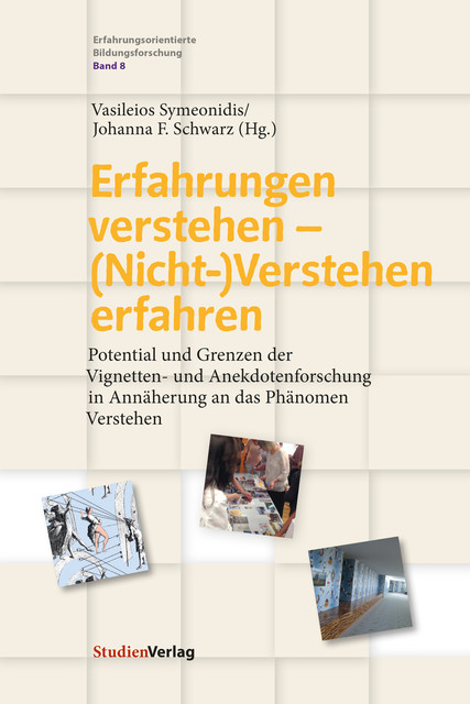 Erfahrungen verstehen – (Nicht-)Verstehen erfahren, Johanna F. Schwarz (Hg., Vasileios Symeonidis