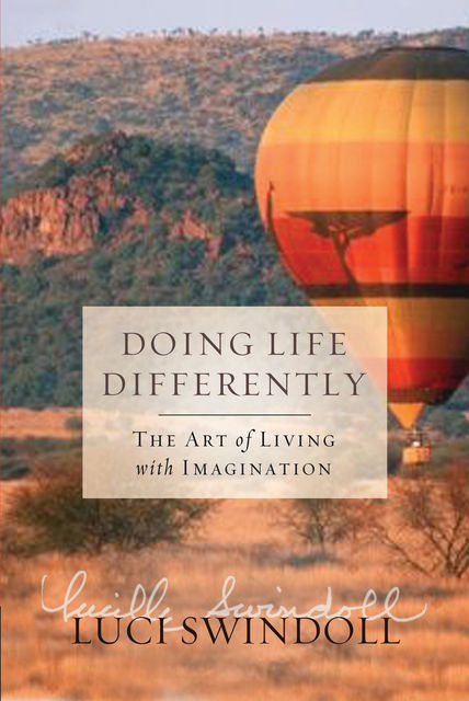 Doing Life Differently, Luci Swindoll