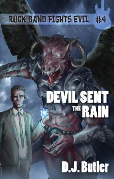 Devil Sent the Rain, D.J. Butler