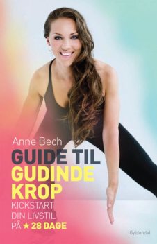 Guide til gudindekrop, Anne Bech