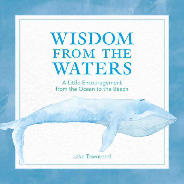 Wisdom from the Waters, Jake Townsend