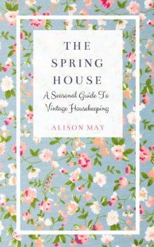 The Spring House, Alison May