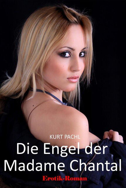 Die Engel der Madame Chantal, Kurt Pachl