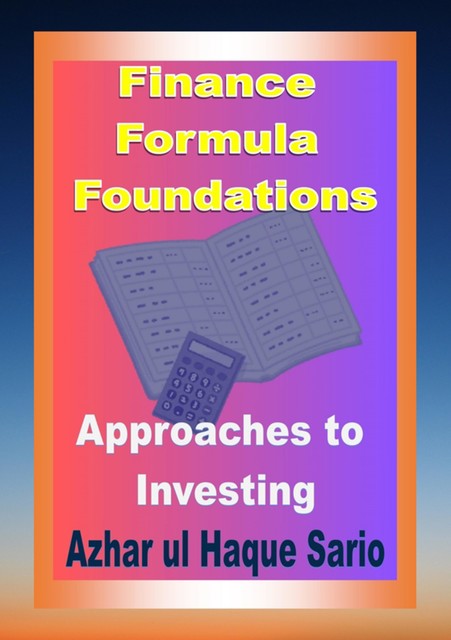 Finance Formula Foundations, Azhar ul Haque Sario