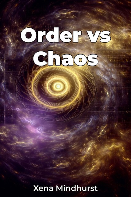 Order vs Chaos, Xena Mindhurst