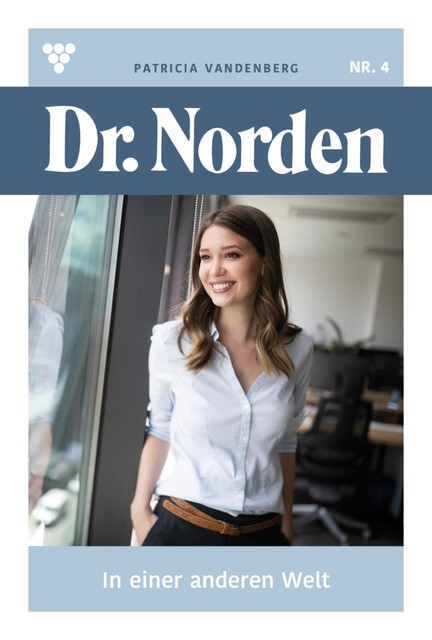 Dr. Norden 1108 - Arztroman, Patricia Vandenberg