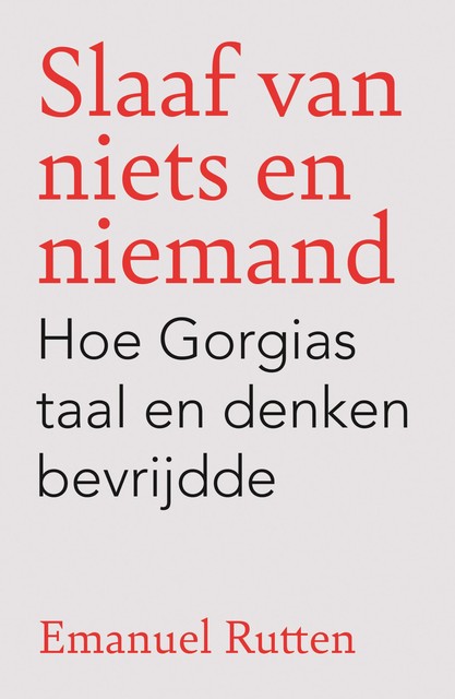 Slaaf van niets en niemand, Emanuel Rutten