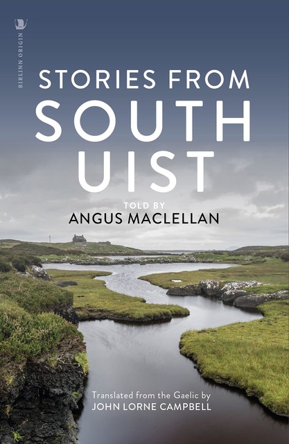 Stories from South Uist, Angus MacLellan