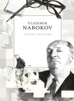 Strong opinions, Vladimir Nabokov