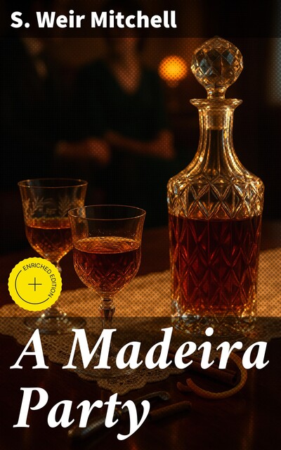 A Madeira Party, S.Weir Mitchell