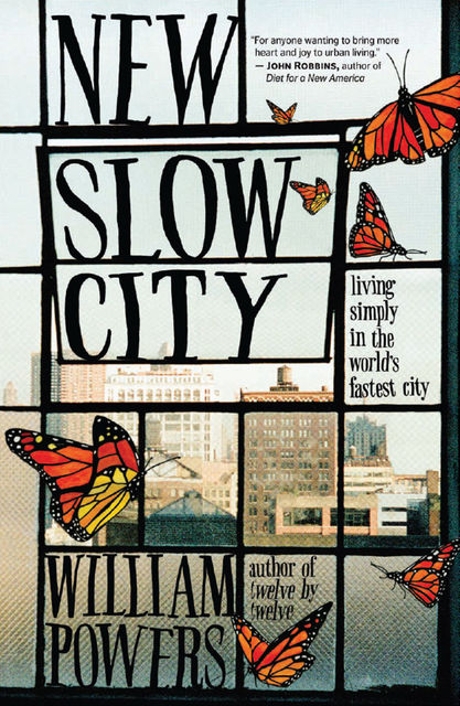New Slow City, William Powers