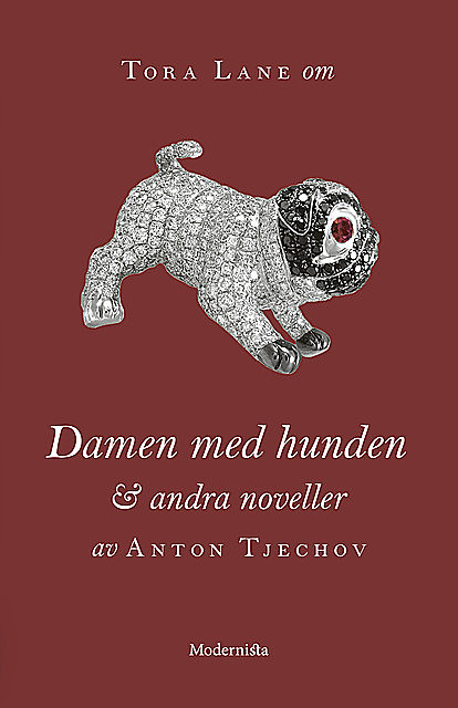 Om Damen med hunden och andra noveller av Anton Tjechov, Tora Lane