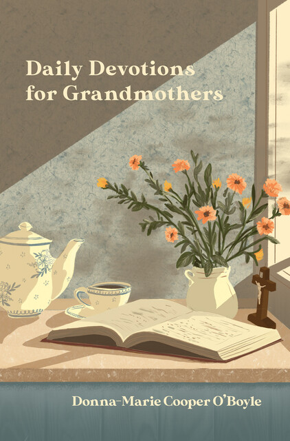 Daily Devotions for Grandmothers, Donna-Marie Cooper O'Boyle