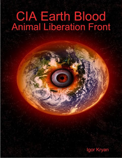 Cia Earth Blood: Animal Liberation Front, Igor Kryan