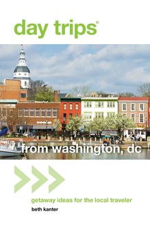 Day Trips® from Washington, DC, Beth Kanter