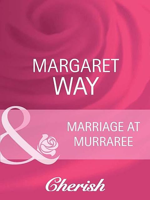 Marriage At Murraree, Margaret Way