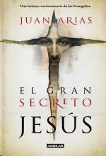 El gran secreto de Jesús, Juan Arias