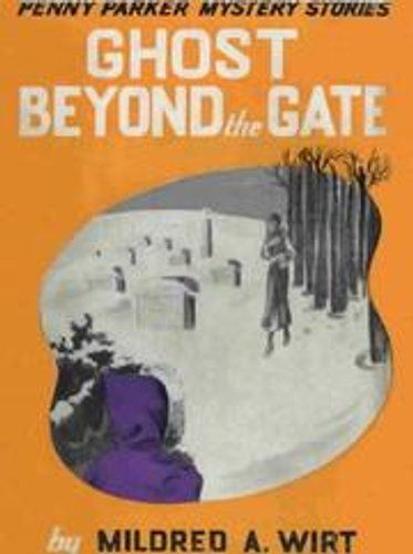 Ghost Beyond the Gate, Mildred A.Wirt
