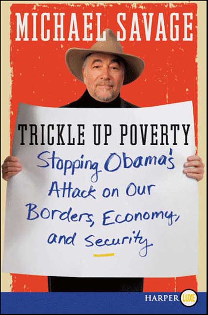 Trickle Up Poverty, Michael Savage