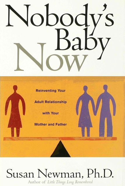 Nobody's Baby Now, Susan Newman