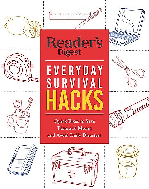 Reader's Digest Everyday Survival Hacks, Reader's Digest
