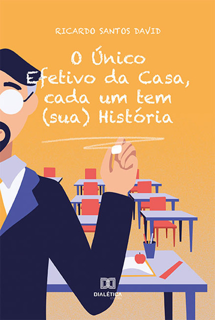 O Único Efetivo da Casa, cada um tem (sua) História, Ricardo Santos David