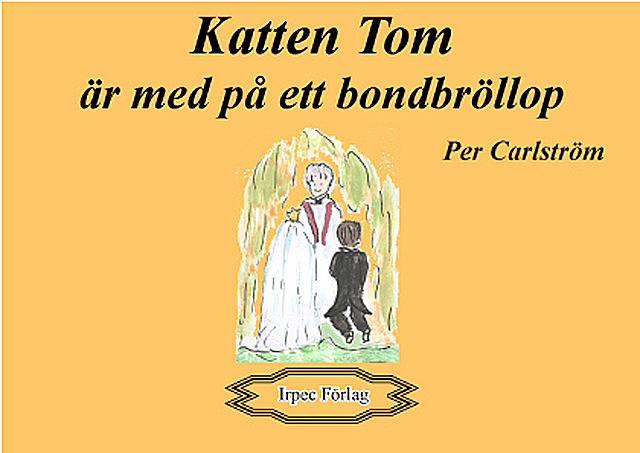 Katten Tom är med på ett bondbröllop, Per Carlström