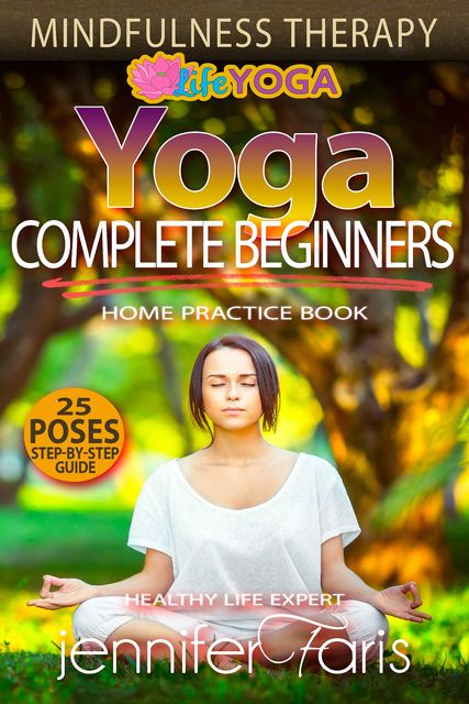 Yoga for Complete Beginners, Jennifer Faris