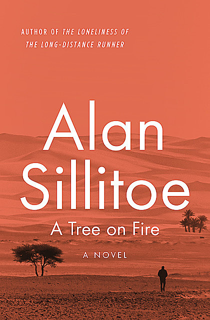 A Tree on Fire, Alan Sillitoe