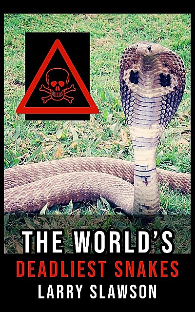 The World's Deadliest Snakes, Larry Slawson