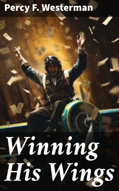 Winning his Wings A Story of the R.A.F, Percy Westerman