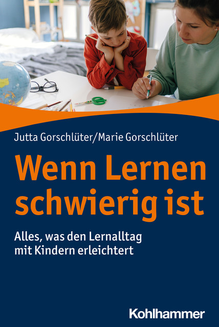 Wenn Lernen schwierig ist, Jutta Gorschlüter, Marie Gorschlüter